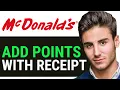 HOW TO ADD POINTS TO MCDONALD S APP WITH RECEIPT 2026