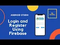How to login and register using firebase in android studio