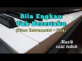Download Lagu Bila Engkau Tak Besertaku - Piano Instrumental.