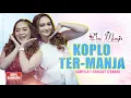 Download Lagu KOMPILASI KOPLO TER-MANJA 2024 - DUO MANJA | VOL 7
