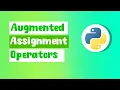 Python Augmented Assignment Operators Explained ByteAdmin
