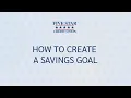 How to Create a Savings Goal