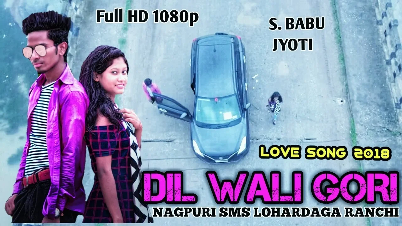 DILL WALI GORI S BABU NEW NAGPURI HD VIDEO 2018 - 2019.