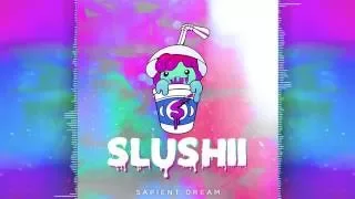 Download Slushii - Sapient Dream MP3