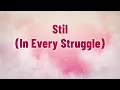 Download Lagu Stil (In Every Struggle) Song Cover Lyrics | Worship Song | Divine Hymns Elite