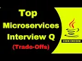 Microservices Trade-Offs You Must Know for Interviews Interview Questions Code Decode