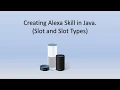 How to create Alexa Skill in Java - Slot and Slot Types Alexa Skill Java