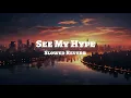 See my hype (Wazir Patar X Roop Bhullar) (slowed + reverb) Lofi