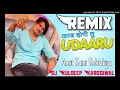 Download Lagu Udaru song dj remix Amit saini rohtakiya new haryanvi song