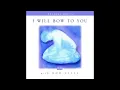Bob Fitts I Will Bow To You [ Integrity 's Hosanna ! Music ] 2001 Full Album