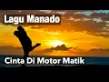 Download Lagu Cinta Di Motor Matik Lagu Manado