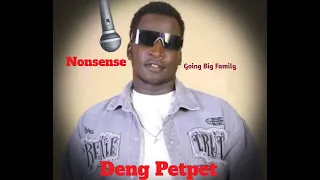 Nonsense By Deng Petpet South Sudan Music To The World 