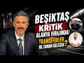 Besiktas kritik Alanya virajinda Transferler ne zaman gelecek