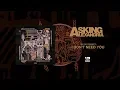 ASKING ALEXANDRIA - I Don't Need You (feat. Grace Grundy)