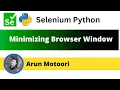 Minimizing Browser window using Selenium Python Selenium Python
