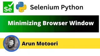 Minimizing Browser window using Selenium Python Selenium Python