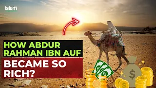 Download HOW THE SAHABA ABDUR RAHMAN IBN AUF (RA) BECAME SO RICH MP3