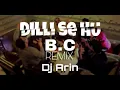 Download Lagu Dilli Se Hu Bc Remix II Dj Arin (Durgapuja Visarjan 2019 Volume)