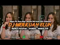 Download Lagu DJ MERKUAH ELUH❗REMIX PAKPAK SLOWBASS (DJ Aprialdi Rmx)