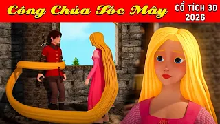 Cổ tích 3D Việt Nam 2026 - CÔNG CHÚA TÓC MÂY - Bài học cuộc sống - Cổ tích Việt 2026