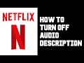 Netflix How To Turn off Description Instructions Guide Tutorial