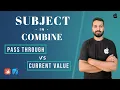 Subject in Combine PassthroughSubject CurrentValueSubject Swift