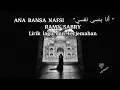 Download Lagu Lirik lagu dan Terjemahan ANA BANSA NAFSI \