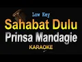Download Lagu Prinsa Mandagie - Sahabat Dulu (Karaoke) Lower Key
