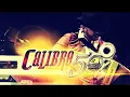 Calibre 50   El Corrido de Juanito 2017