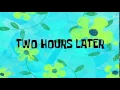 Two Hours Later SpongeBob Time Card