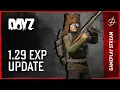 DayZ Devs Playtest Update 1.29 Experimental!