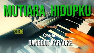 Download MUTIARA HIDUPKU - Karaoke Dangdut | EVIE TAMALA MP3