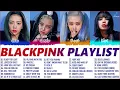 Download Lagu B L A C K P I N K FULL A L B U M PLAYLIST 2022 BEST SONGS UPDATED