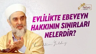 Evlilikte Ebeveyn Hakkının Sınırları Nelerdir?