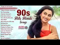 90s Hits Hindi Songs 💛 Hindi Gana 🎧 Sadabahar Hindi Gane ❤️ 90s Hindi Love Songs 🎵 Old Songs Jukebox