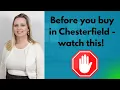 Before you buy in Chesterfield - Things to know 1