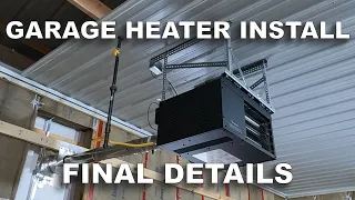 Garage Heater Install The Final Details
