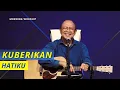 Download Lagu KUBERIKAN HATIKU  ||  MORNING WORSHIP 10 AGUSTUS 2022