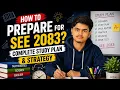 How to Prepare for SEE 2083 Complete Study Plan Strategy Full Preparation Roadmap