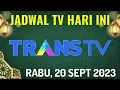 Lagu JADWAL ACARA TRANS TV HARI INI 20 SEPTEMBER 2023