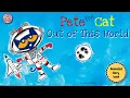 Pete the Cat Out of This World Animated Book Read aloud