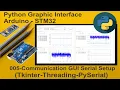 005-Python Live stream Graphic UI Arduino-STM32 Com GUI Serial setup Tkinter-Threading-PySerial