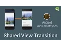 Shared View Transition Android Implementations