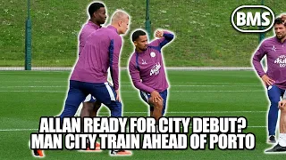 ALLAN IN FULL TRAINING! 🔥 Man City train ahead of Porto Champions League clash