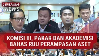 Komisi III DPR Dengarkan Masukan Pakar dan Akademisi Bahas RUU Perampasan Aset