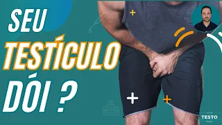 TIPOS DE DOR NO TESTICULO: O QUE PODE SER? VEJA COMO SE EXAMINAR E PROCURAR AJUDA!