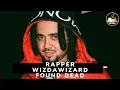 Rapper WizDaWizard Found Dead