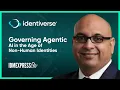 Governing Agentic AI in the Age of Non-Human Identities - Amit Masand