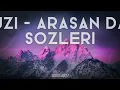 Uzi - Arasan da (Sözleri)