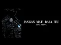 Download Lagu Aina Abdul - Jangan Mati Rasa Itu (Official Lyric Video)